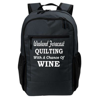 Weekend Forecast Quilting And Wine Daily Commute Backpack