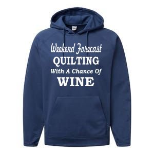 Weekend Forecast Quilting And Wine Performance Fleece Hoodie