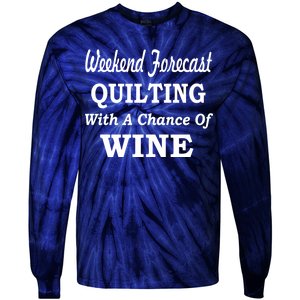 Weekend Forecast Quilting And Wine Tie-Dye Long Sleeve Shirt