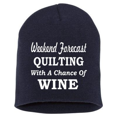 Weekend Forecast Quilting And Wine Short Acrylic Beanie