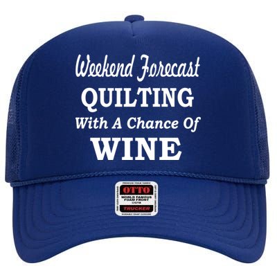 Weekend Forecast Quilting And Wine High Crown Mesh Back Trucker Hat