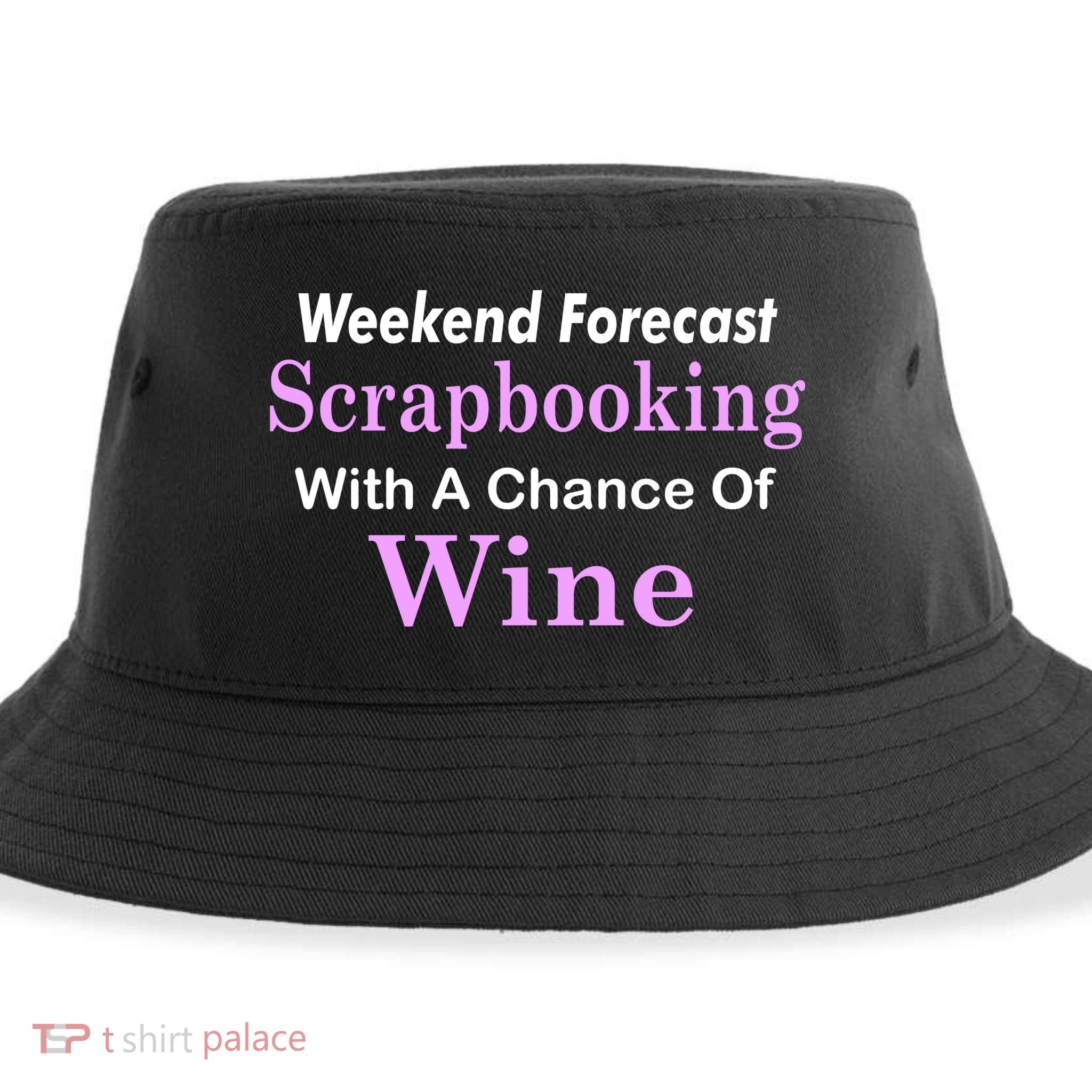 Weekend Forecast Scrapbooking Chance Of Wine Sustainable Bucket Hat