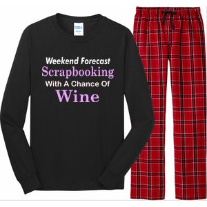 Weekend Forecast Scrapbooking Chance Of Wine Long Sleeve Pajama Set