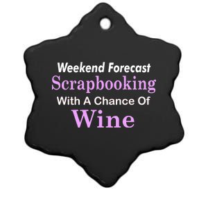 Weekend Forecast Scrapbooking Chance Of Wine Ceramic Star Ornament