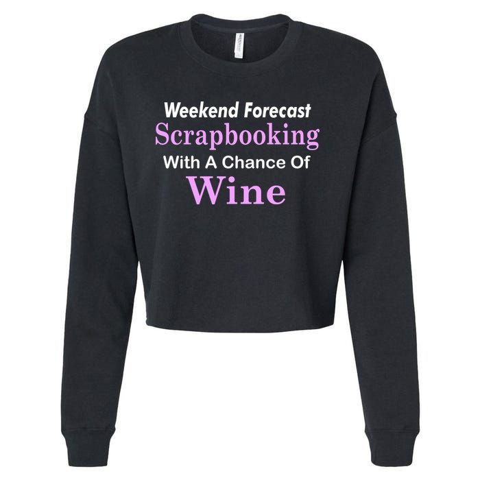 Weekend Forecast Scrapbooking Chance Of Wine Cropped Pullover Crew