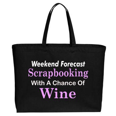 Weekend Forecast Scrapbooking Chance Of Wine Cotton Canvas Jumbo Tote