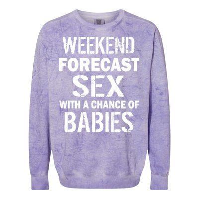 Weekend Forecast Sex With A Chance Of Babies Colorblast Crewneck Sweatshirt