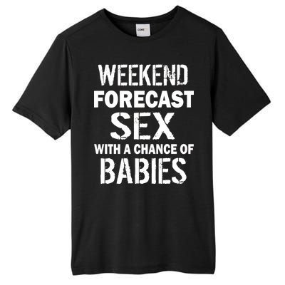 Weekend Forecast Sex With A Chance Of Babies Tall Fusion ChromaSoft Performance T-Shirt