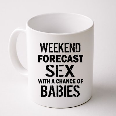 Weekend Forecast Sex With A Chance Of Babies Coffee Mug