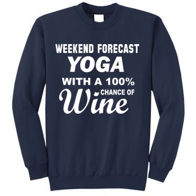 Weekend Forecast Yoga With A 100% Chance of Wine Sweatshirt