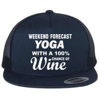 Weekend Forecast Yoga With A 100% Chance of Wine Flat Bill Trucker Hat