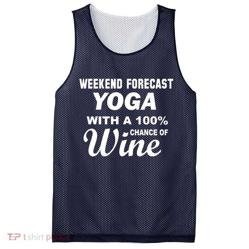 Weekend Forecast Yoga With A 100% Chance of Wine Mesh Reversible Basketball Jersey Tank