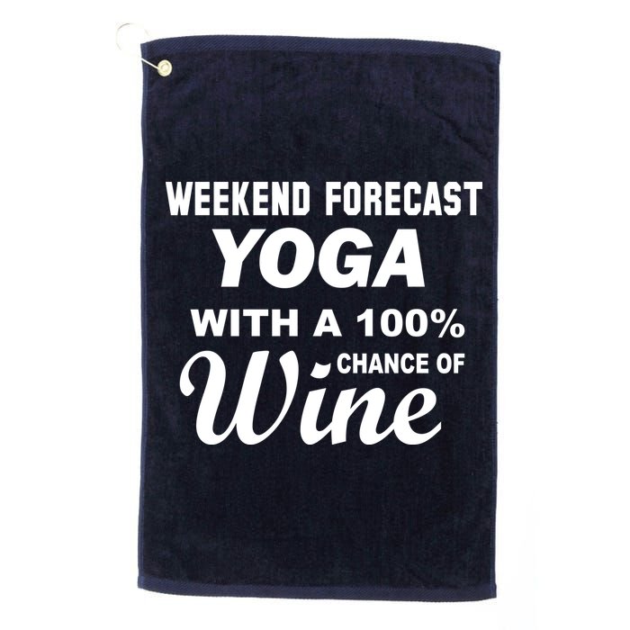 Weekend Forecast Yoga With A 100% Chance of Wine Golf Towel