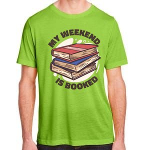 Weekend Is Booked Adult ChromaSoft Performance T-Shirt