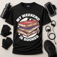 Weekend Is Booked Performance Shirt