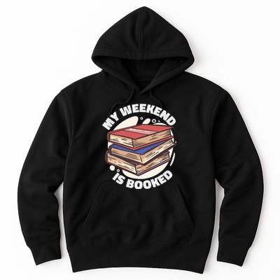 Weekend Is Booked Hoodie