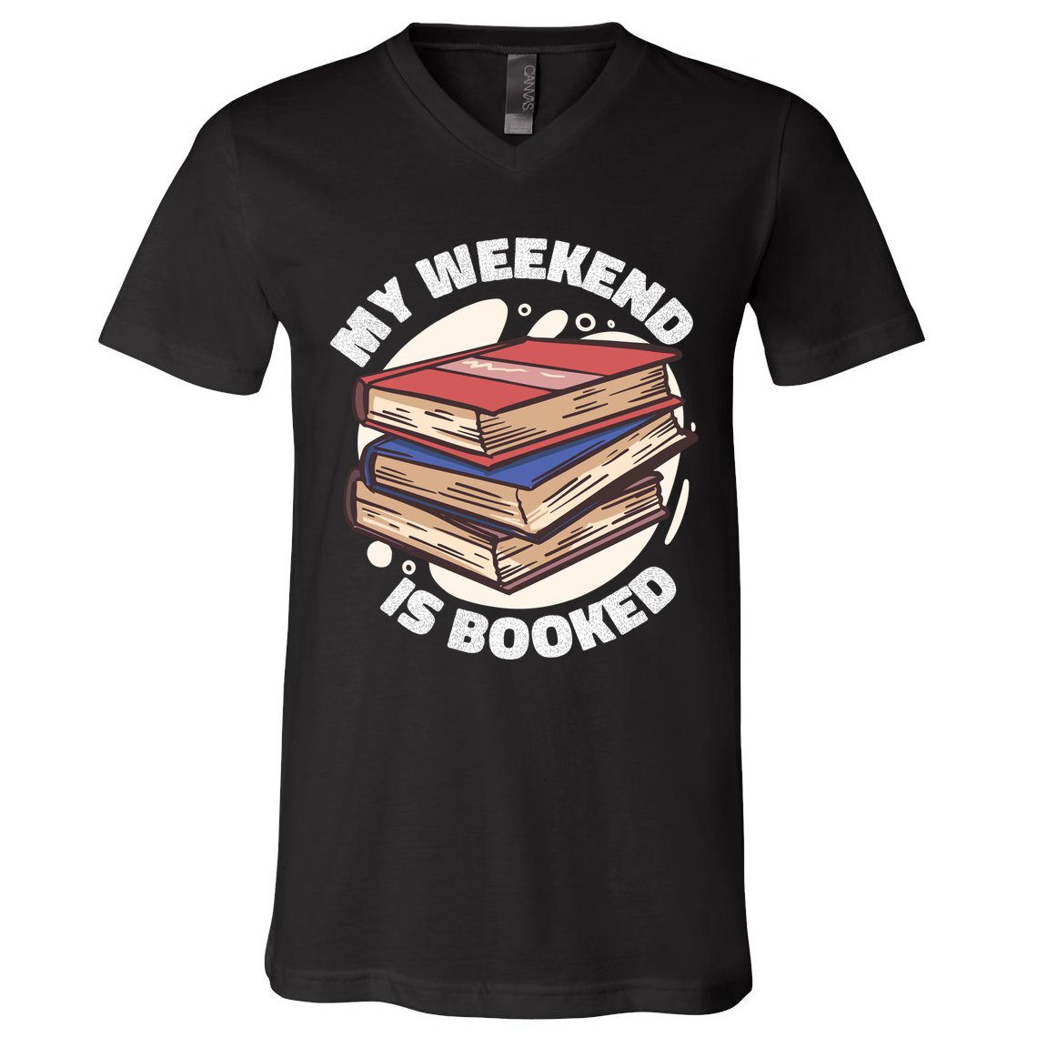 Weekend Is Booked V-Neck T-Shirt