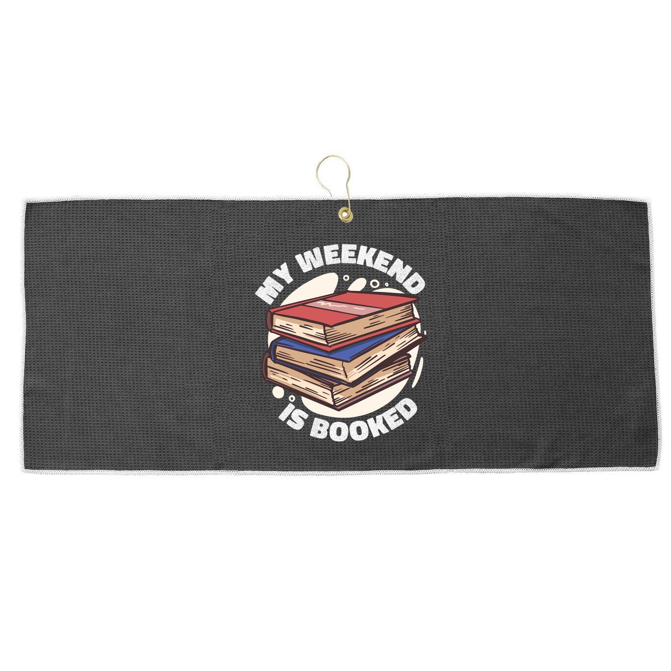 Weekend Is Booked Large Microfiber Waffle Golf Towel