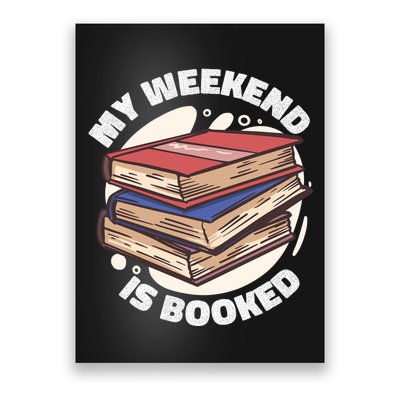 Weekend Is Booked Poster