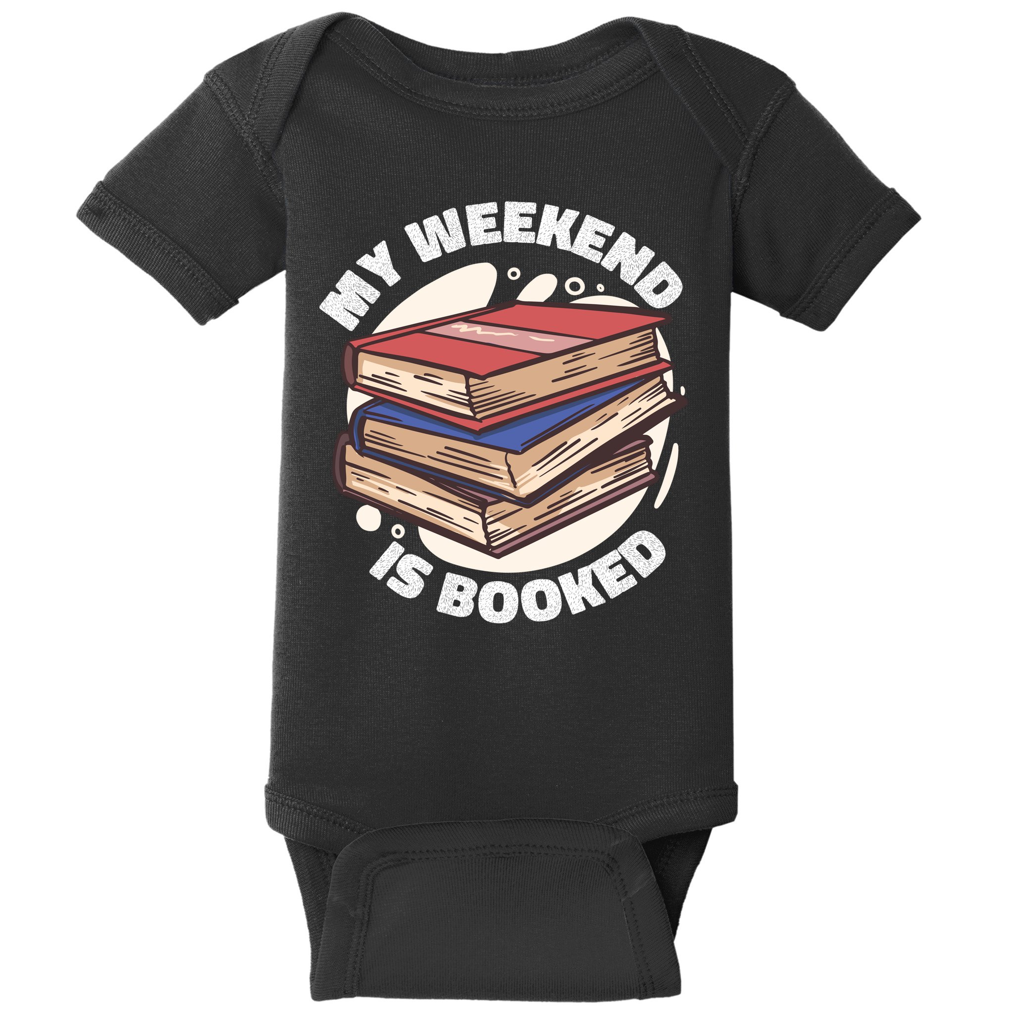 Weekend Is Booked Baby Bodysuit