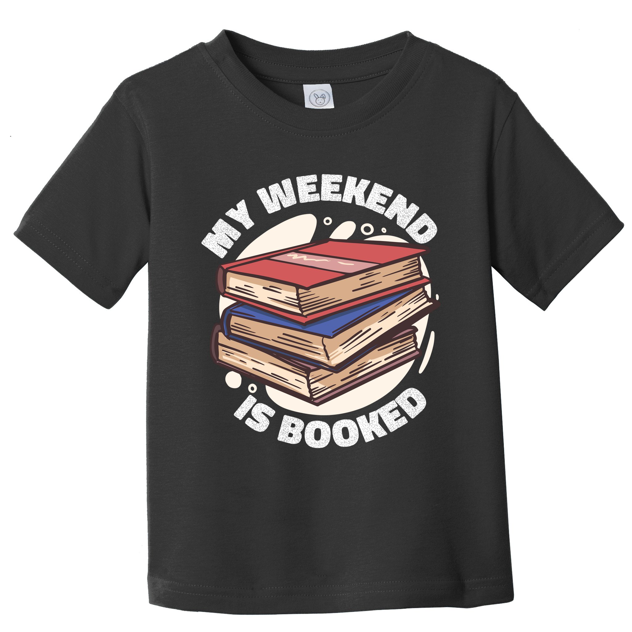 Weekend Is Booked Toddler T-Shirt