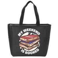 Weekend Is Booked Zip Tote Bag