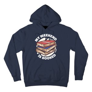 Weekend Is Booked Hoodie