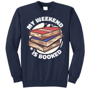 Weekend Is Booked Sweatshirt