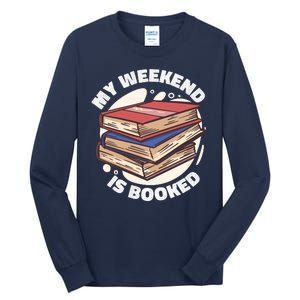 Weekend Is Booked Tall Long Sleeve T-Shirt