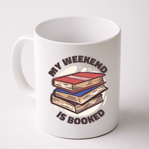 Weekend Is Booked Coffee Mug