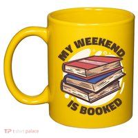 Weekend Is Booked 11oz C Handle Ceramic Mug