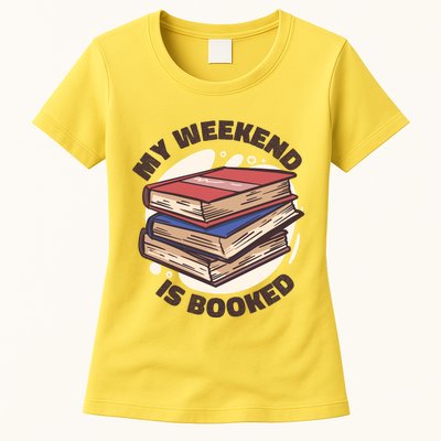 Weekend Is Booked Womens T-Shirt