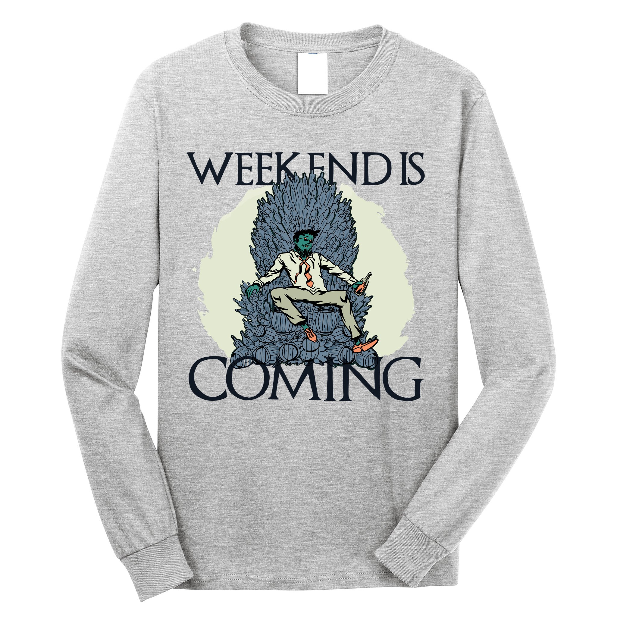 Weekend Is Coming Long Sleeve Shirt