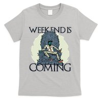 Weekend Is Coming T-Shirt