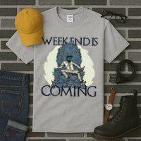 Weekend Is Coming Tall T-Shirt