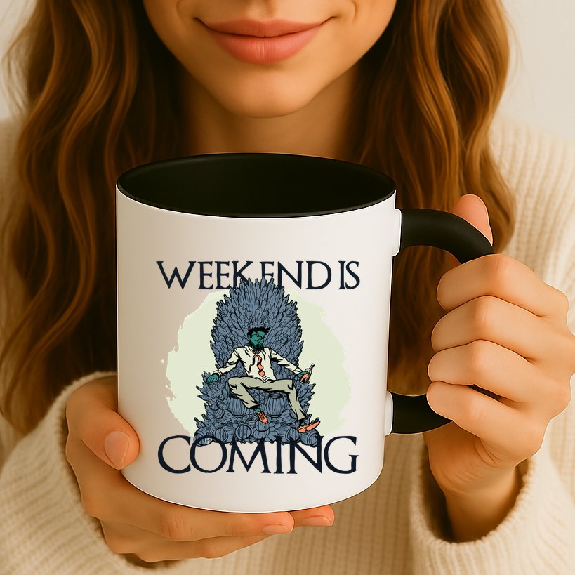 Weekend Is Coming Mug