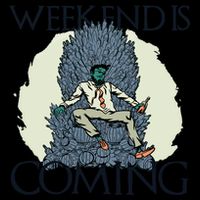 Weekend Is Coming Mug