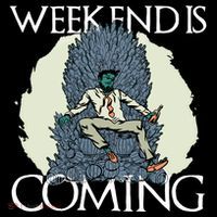 Weekend Is Coming Poster
