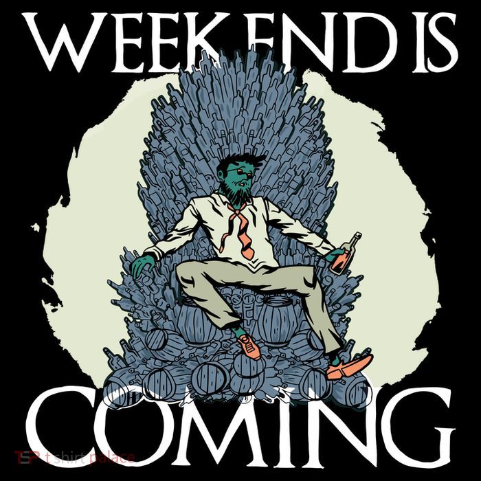 Weekend Is Coming Poster