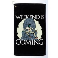 Weekend Is Coming Golf Towel