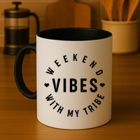 Weekend Vibes With My Tribe Mug