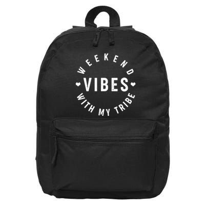 Weekend Vibes With My Tribe 16 in Basic Backpack