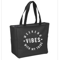 Weekend Vibes With My Tribe Zip Tote Bag