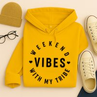 Weekend Vibes With My Tribe Hoodie