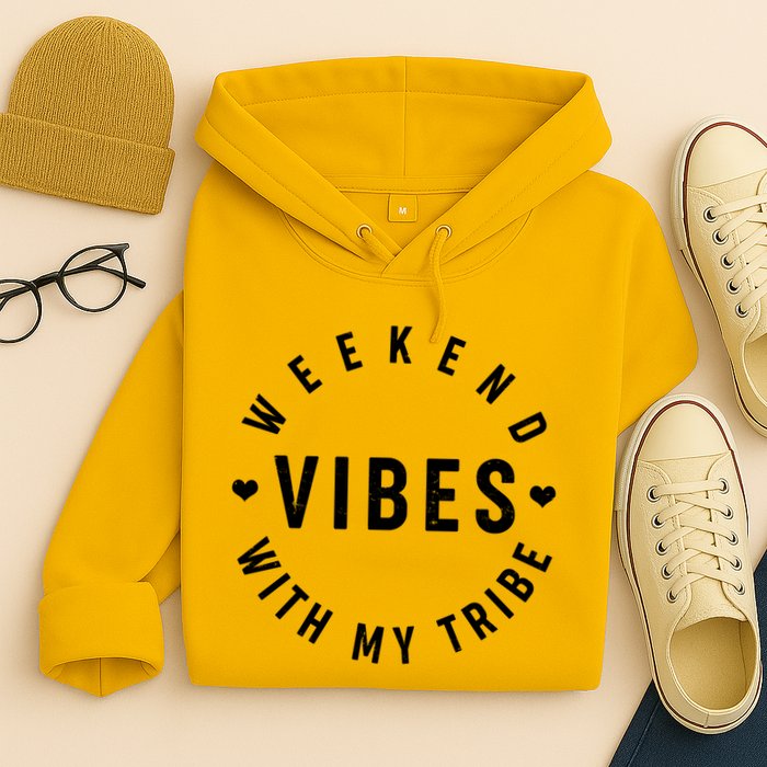 Weekend Vibes With My Tribe Hoodie
