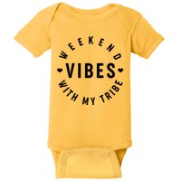 Weekend Vibes With My Tribe Baby Bodysuit