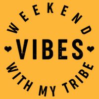Weekend Vibes With My Tribe Trucker Hat