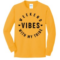 Weekend Vibes With My Tribe Kids Long Sleeve Shirt