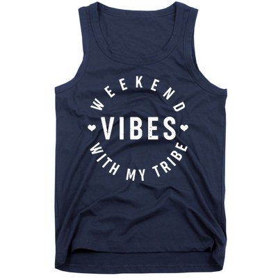 Weekend Vibes With My Tribe Tank Top