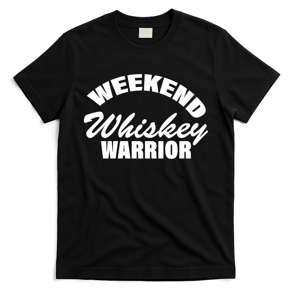 Weekend Whiskey Warrior T-Shirt